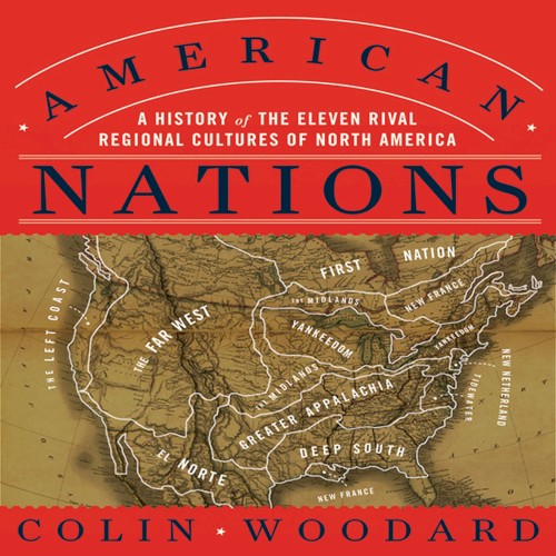 American Nations: A History of the Eleven Rival Regional Cultures of North America