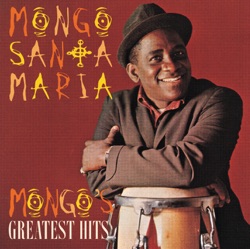 Mongo Santamaría's Greatest Hits
