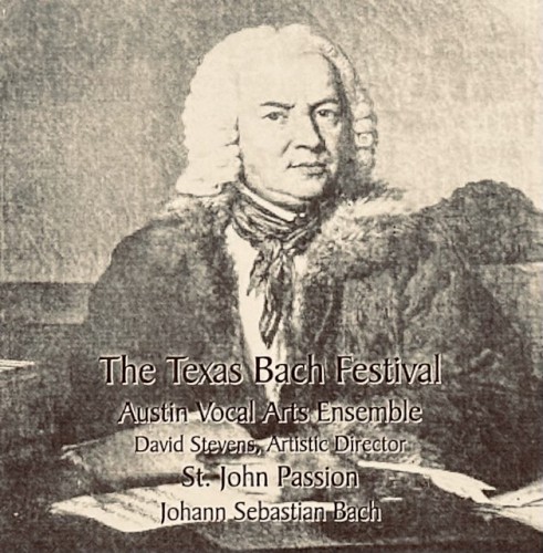 The Texas Bach Festival: St. John Passion
