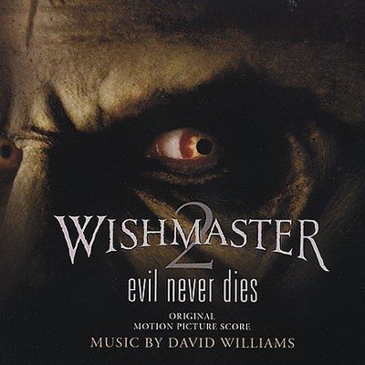 Wishmaster 2: Evil Never Dies (Original Motion Picture Score)