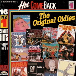 Hit Come Back · The Original Oldies · Vol. 1 · 16 No. 1 Single Hits 1965 to 1981 · Original Recordings