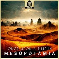 Once Upon a Time in Mesopotamia