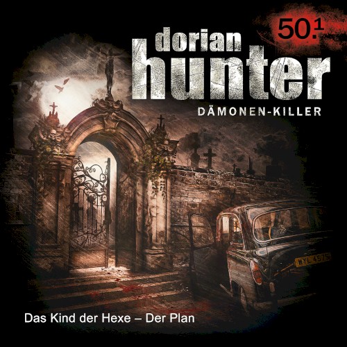 Dorian Hunter 50.1: Das Kind der Hexe - Der Plan