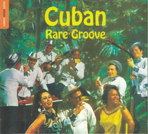 The Rough Guide to Cuban Rare Groove