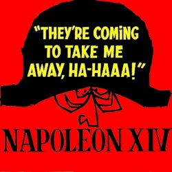 They’re Coming to Take Me Away, Ha-Haaa!