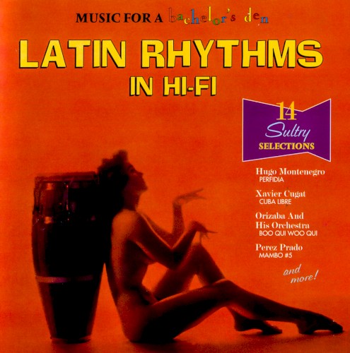 Music for a Bachelor's Den, Volume 3: Latin Rhythms in Hi-Fi
