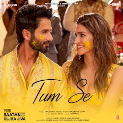 Tum Se (From “Teri Baaton Mein Aisa Uljha Jiya”)