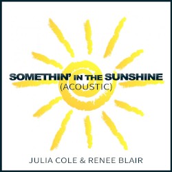 Somethin’ in the Sunshine (acoustic)