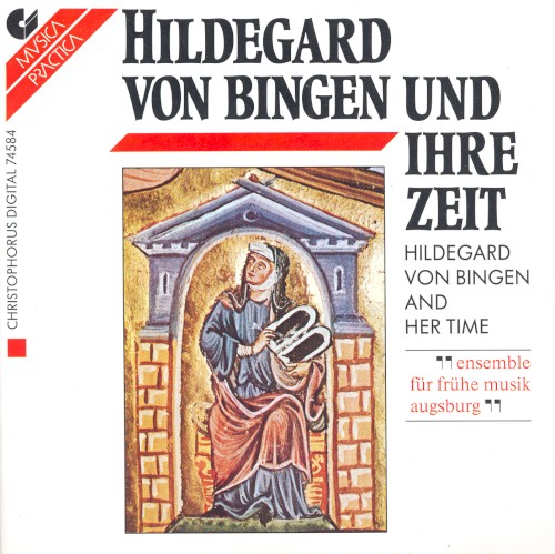 Hildegard von Bingen & Her Time: Sacred Music of the 12th Century
