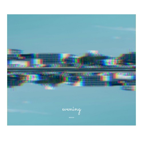 evening (尾英死洲–oasis– ver.)