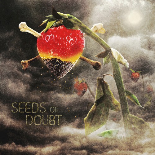Seeds of Doubt