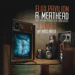 Meathead / Bass Abuse