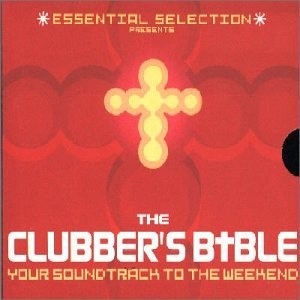 Essential Selection presents: The Clubber’s Bible