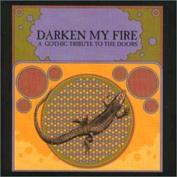 Darken My Fire: A Gothic Tribute to the Doors