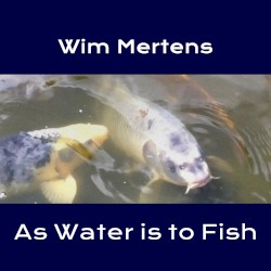 As Water Is to Fish