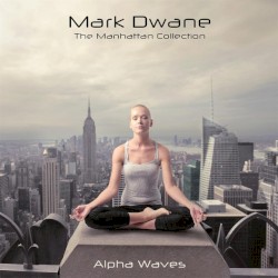 The Manhattan Collection: Alpha Waves