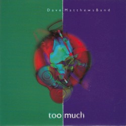 Too Much
