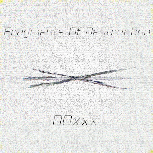 Fragments of Destruction