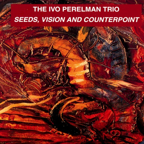 Seeds, Vision and Counterpoint