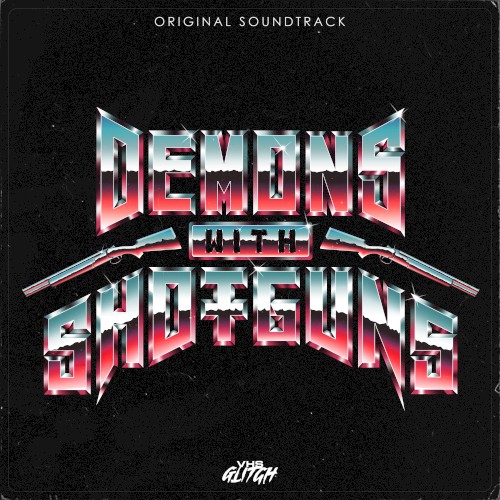 Demons With Shotguns OST