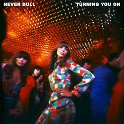 Turning You On