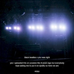 Black Beatles x You Was Right