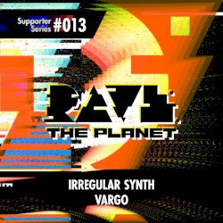 Rave The Planet: Supporter Series #013