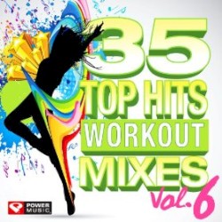 35 Top Hits: Workout Mixes, Volume 6