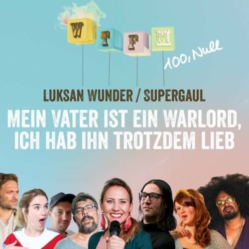 Mein Vater ist ein Warlord, ich hab ihn trotzdem lieb - 2022