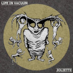 Joliette/Life in Vacuum split