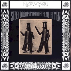 Steel Dream March of the Metal Men