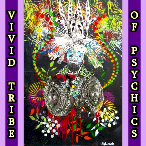 Vivid Tribe of Psychics
