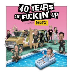 40 Years of Fuckin' Up: Soundtrack + Score