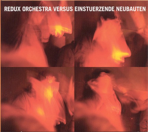 Redux Orchestra versus Einstürzende Neubauten