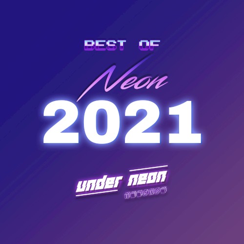 Best of Neon & Under Neon 2021