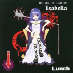 THE KING OF HARDCORE "Isabella"
