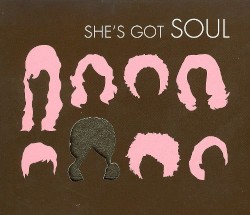 She’s Got Soul