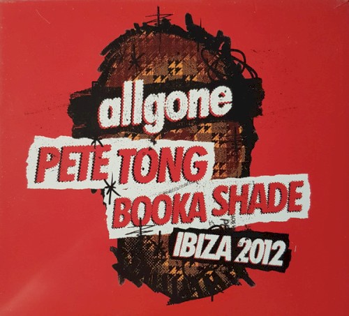 All Gone Pete Tong & Booka Shade: Ibiza 2012