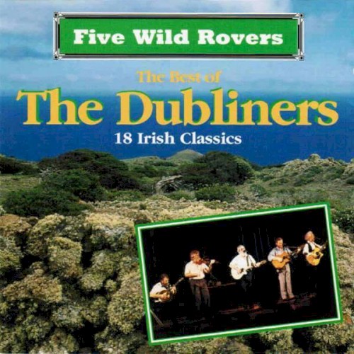 Five Wild Rovers: The Best of The Dubliners