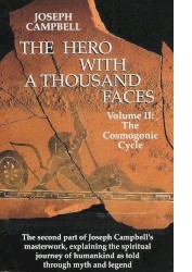 The Hero With a Thousand Faces, Volume II: The Cosmogonic Cycle
