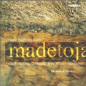 Orchestral Works 1: I Have Fought My Battle
