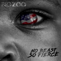 No Beast, So Fierce
