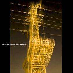 Ghost Transmission I