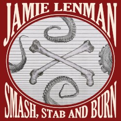 Smash, Stab and Burn