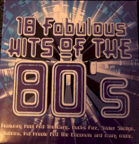18 Fabulous Hits of the 80’s