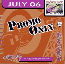 Promo Only: Modern Rock Radio, July 2006