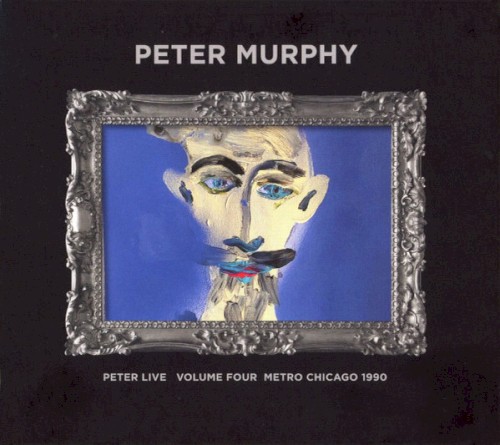 Peter Live Volume Four Metro Chicago 1990