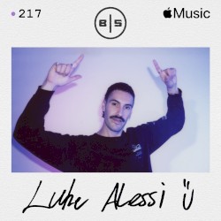 Beats in Space 217: Luke Alessi