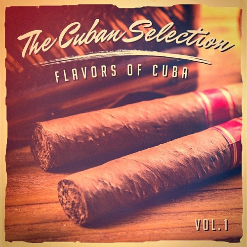 Latin Lounge: The Cuban Selection, Volume 1: The Real Flavor of Cuban Music