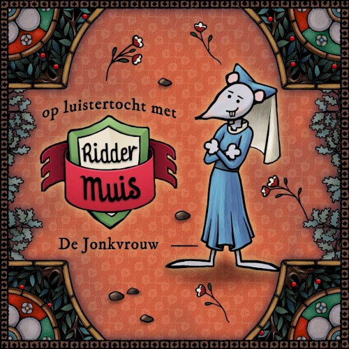 Op luistertocht met Ridder Muis - 10 De jonkvrouw